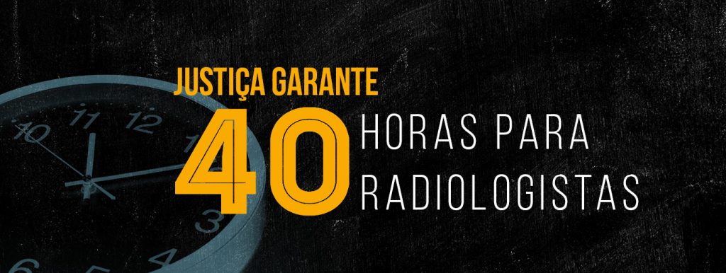 No julgamento de mérito, 40 horas de radiologistas são mantidas