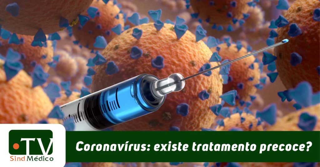 TV SindMédico: existe tratamento precoce para o coronavírus?