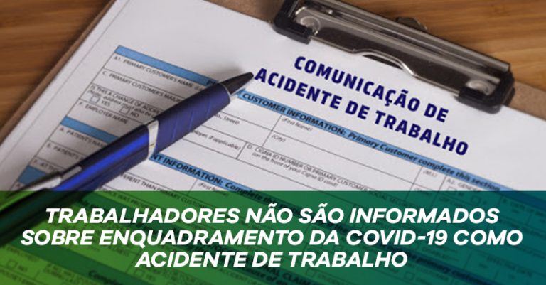 trabalhadores não preenchem CAT em afastamento por contaminação do coronavírus