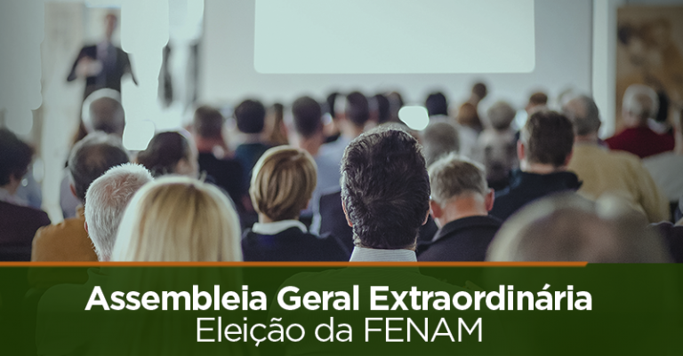 Assembleia geral extraordinária - eleições da FENAM