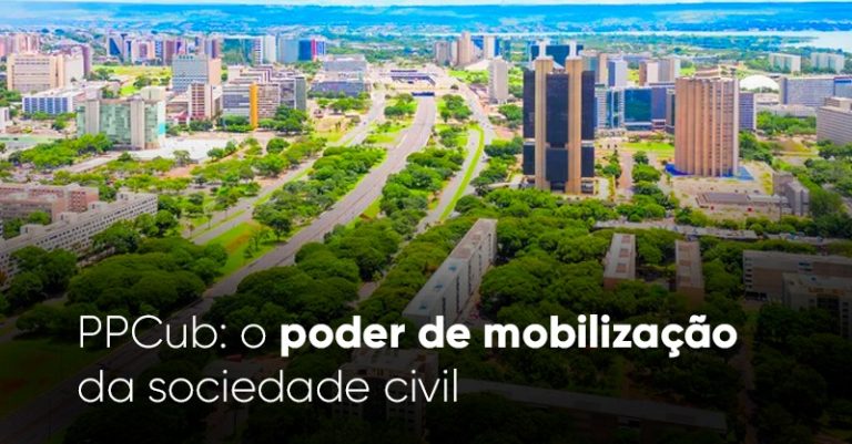 PPCub: o poder de mobilização da sociedade civil