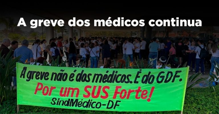 A greve dos médicos continua
