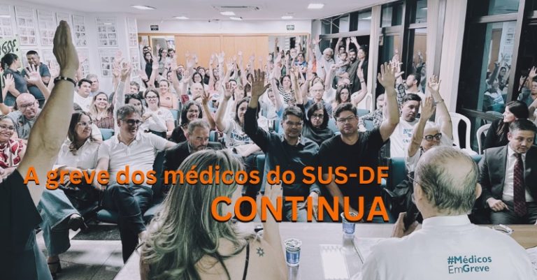 Greve dos médicos do SUS-DF continua