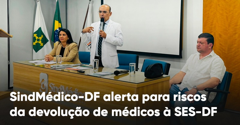 SindMédico alerta para riscos da devolução de médicos à SES
