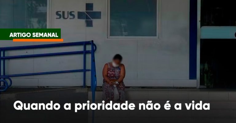 Quando a prioridade não é a vida