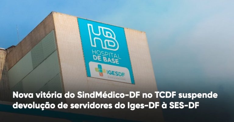 vitória do sindmédico no tcdf supende devolução de servidores