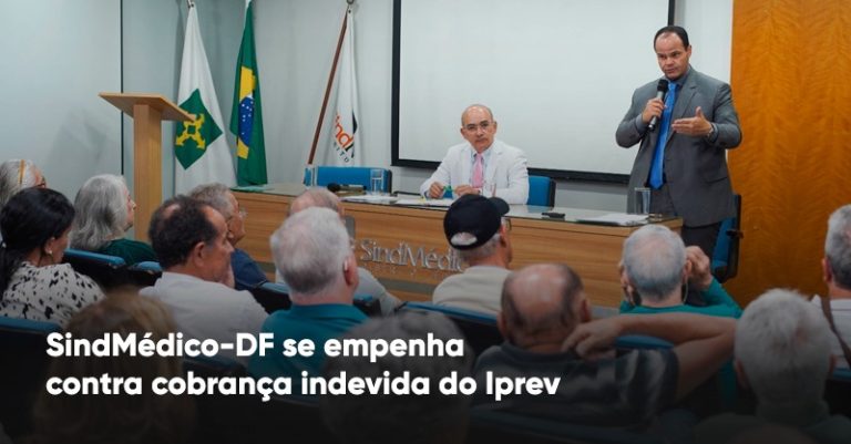 SindMédico-DF se empenha contra cobrança indevida do Iprev