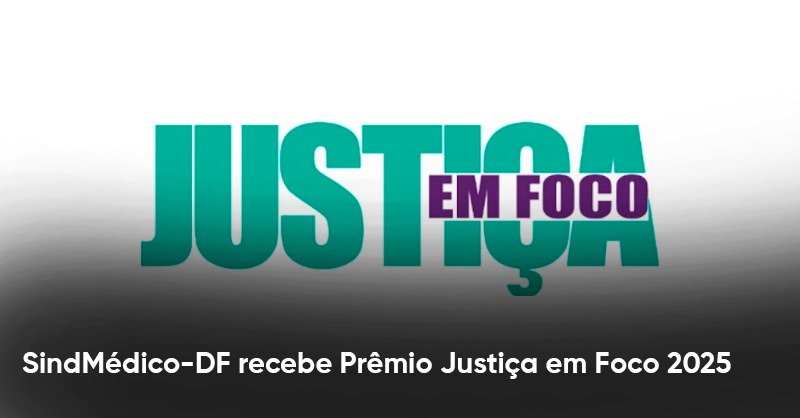 SindMédico recebe prêmio Justiça em Foco